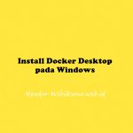 Install Docker Desktop pada Windows