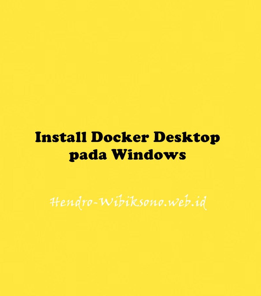 Install Docker Desktop Pada Windows