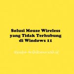 Solusi Mouse Wireless yang Tidak Terhubung di Windows 11