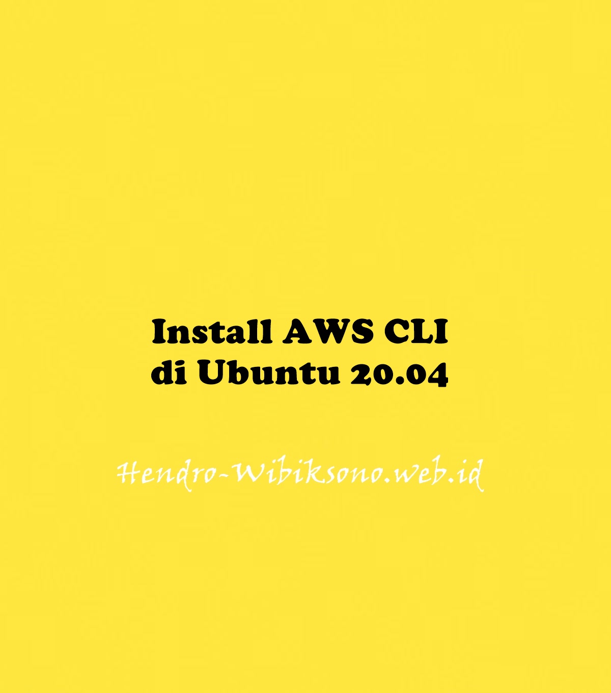 Install aws cli di ubuntu 20 04