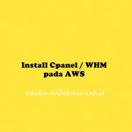 Install Cpanel / WHM pada AWS