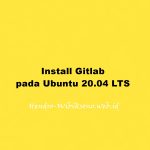 Install Gitlab pada Ubuntu 20.04 LTS