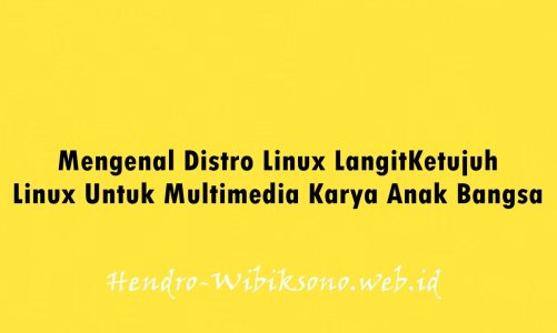 Mengenal Distro Linux LangitKetujuh , Linux Untuk Multimedia Karya Anak Bangsa