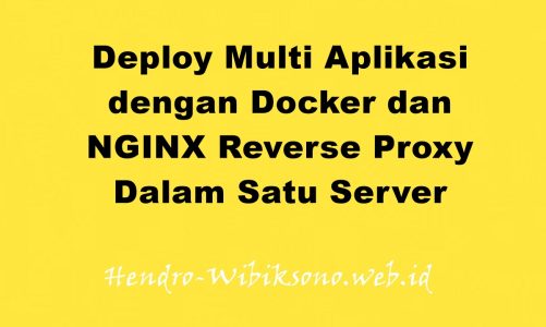 Deploy Multi Aplikasi dengan Docker dan NGINX Reverse Proxy Dalam Satu Server