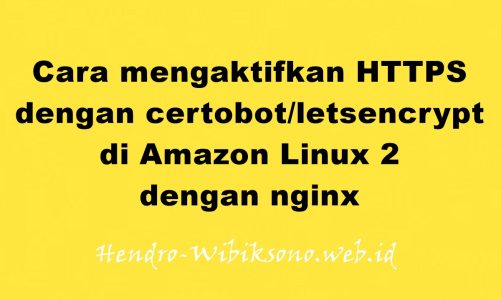 Cara mengaktifkan HTTPS dengan certobot/letsencrypt di Amazon Linux 2 dengan nginx