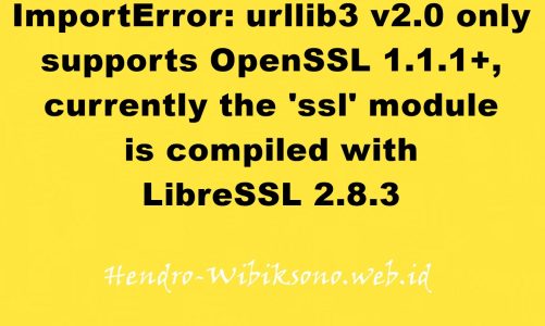 ImportError: urllib3 v2.0 only supports OpenSSL 1.1.1+, currently the ‘ssl’ module is compiled with LibreSSL 2.8.3