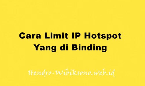 Cara Limit IP Hotspot Yang di Binding