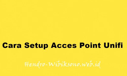 Cara Setup Acces Point Unifi