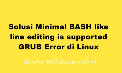 Solusi Minimal BASH like line editing is supported GRUB Error di Linux