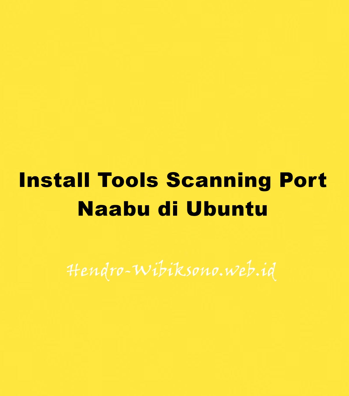 Install Tools Scanning Port Naabu Di Ubuntu