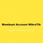 Cara Membuat Account MikroTik