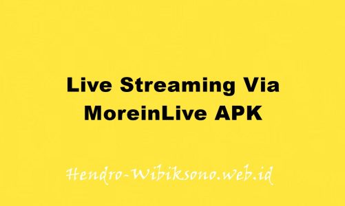 Live Streaming Via MoreinLive APK