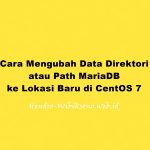 Cara Mengubah Data Direktori atau Path MariaDB ke Lokasi Baru di CentOS 7