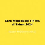 Cara Monetisasi TikTok di Tahun 2024 , Agar Menghasilkan Uang