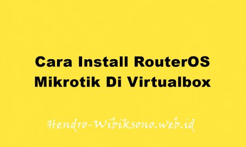 Cara Install RouterOS Mikrotik Di Virtualbox