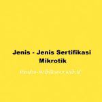 Jenis - Jenis Sertifikasi Mikrotik