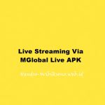 Live Streaming Via MGlobal Live APK