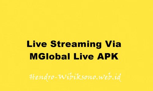 Live Streaming Via MGlobal Live APK