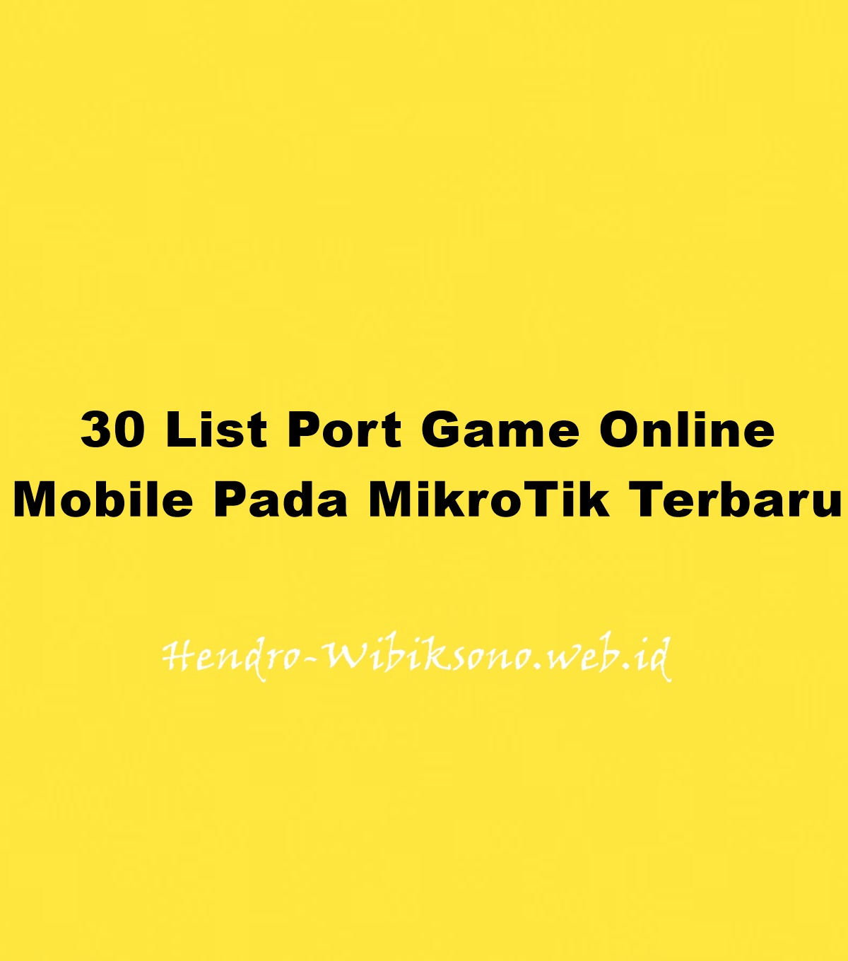 30 List Port Game Online Mobile Pada MikroTik Terbaru