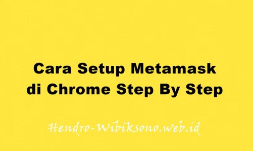 Cara Setup Metamask di Chrome Step By Step