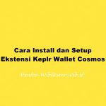 Cara Install dan Setup Ekstensi Keplr Wallet Cosmos