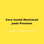 Cara Install Nextcloud pada Proxmox