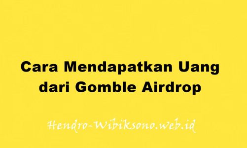 Cara Mendapatkan Uang dari Gomble Airdrop