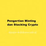 Pengertian Minting dan Stacking Crypto