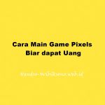 Cara Main Game Pixels Biar dapat Uang