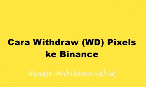 Cara Withdraw (WD) Pixels ke Binance