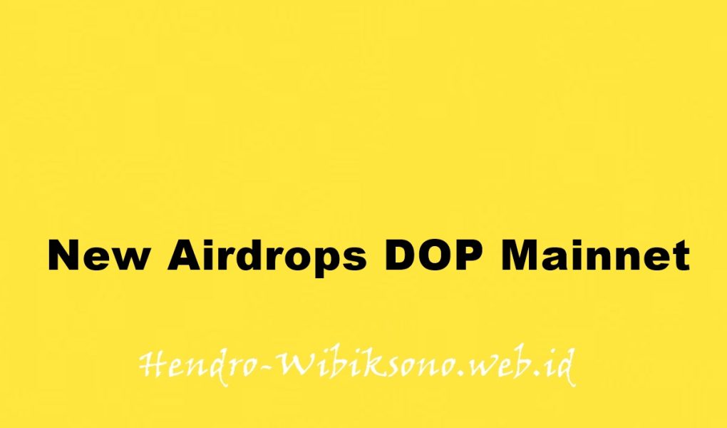 New Airdrops DOP Mainnet