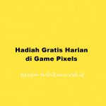 Hadiah Gratis Harian di Game Pixels