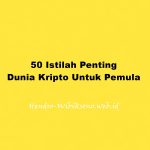 50 Istilah Penting Dunia Kripto yang Harus di Ketahui Pemula